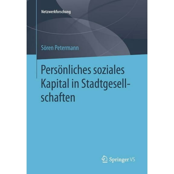 Netzwerkforschung Persönliches Soziales Kapital in Stadtgesellschaften, (Paperback)