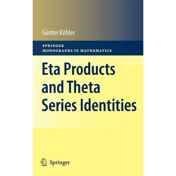 Springer Monographs in Mathematics Eta Products and Theta Series Identities, (Hardcover)