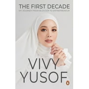 The First Decade : My Journey from Blogger to Entrepreneur (Paperback)