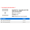 thumbnail image 2 of Head Bolt Set - Compatible with 1988 - 2000 Chevy K2500 1989 1990 1991 1992 1993 1994 1995 1996 1997 1998 1999, 2 of 2