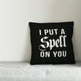 thumbnail image 2 of Creative Products I Put A Spell on You 16x16 Spun Poly Pillow, 2 of 2