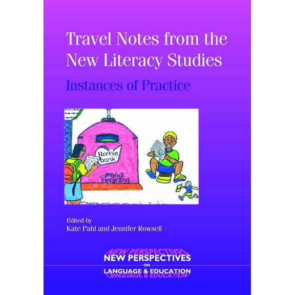 New Perspectives on Language and Educati Travel Notes from the -Nop/048: Instances of Practice, Book 4, (Paperback)