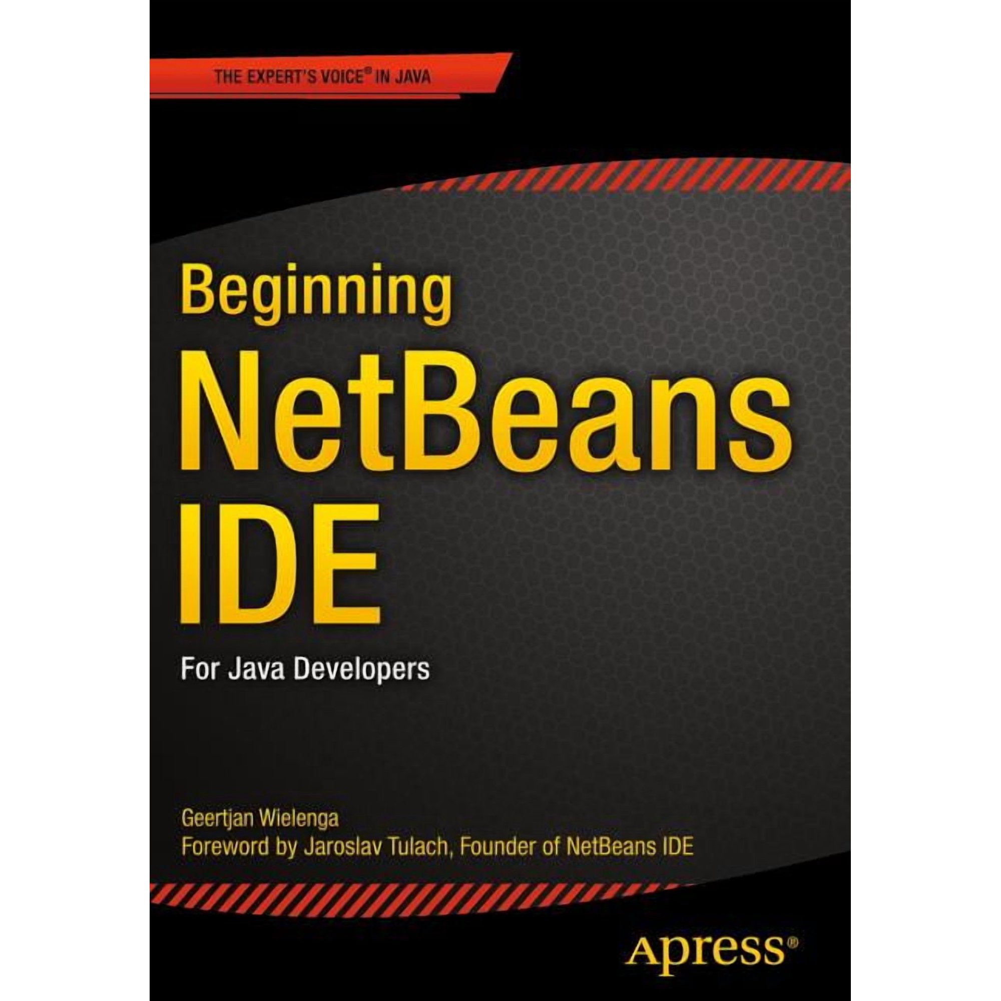 Beginning Netbeans Ide: For Java Developers (Paperback)