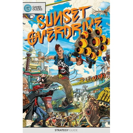 Sunset Overdrive - Strategy Guide - eBook