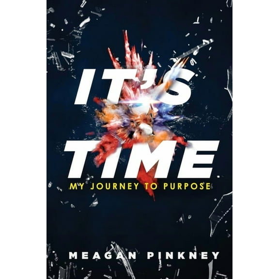 It's Time: My Journey to Purpose, (Paperback)