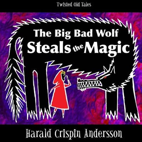 Pre-Owned Twisted Old Tales: The Big Bad Wolf Steals the Magic (Series #2) (Paperback)