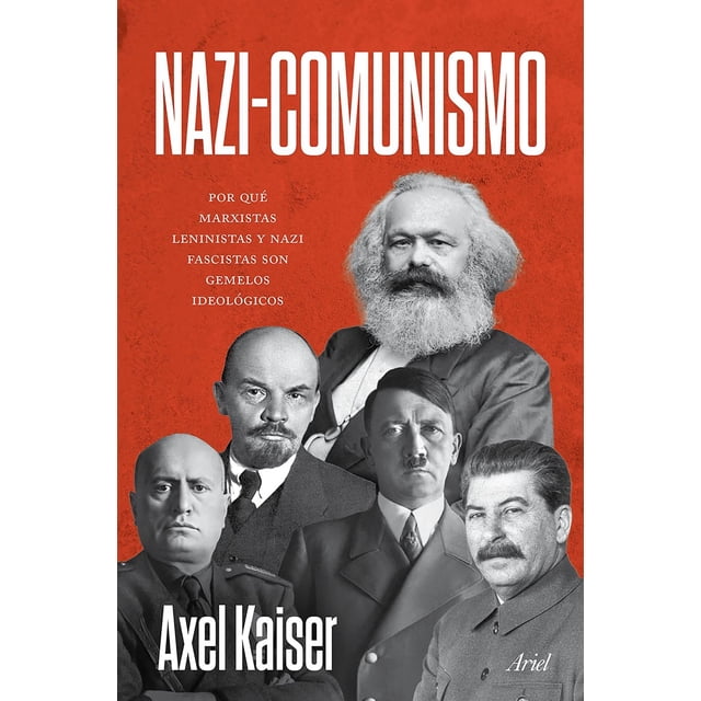 Nazi-Comunismo, de Kaiser, Axel, Ariel, Blanda, 2026