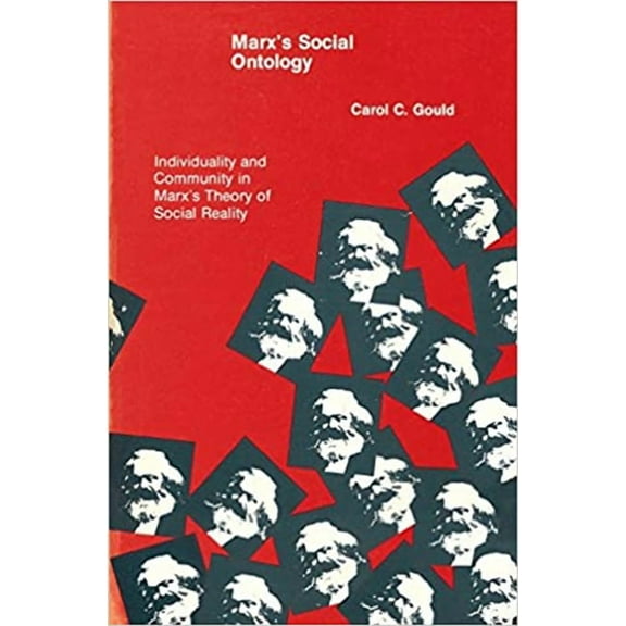 Marx's Social Ontology: Individuality and Community in Marx's Theory of Social Reality, (Paperback)