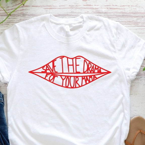 Save The Drama For Your Mama T Shirt, Funny T Shirt, Rachel Green T Shirt, Feminist T Shirt, Unisex Tee, Mothers Day Gift