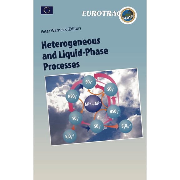 Transport and Chemical Transformation of Heterogeneous and Liquid Phase Processes: Laboratory Studies Related to Aerosols and Clouds, Book 2, (Hardcover)
