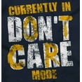 thumbnail image 2 of Currently In Dont Care Mode Funny Sweatshirt for Men or Women Brisco Brands X, 2 of 6