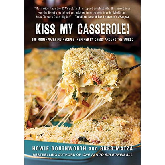 Pre-Owned Kiss My Casserole!: 100 Mouthwatering Recipes Inspired by Ovens Around the World (Hardcover) 1510728147 9781510728141