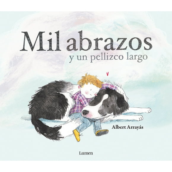 Mil Abrazos Y Un Pellizco Largo / A Thousand Hugs and a Sweet Nudge (Hardcover)