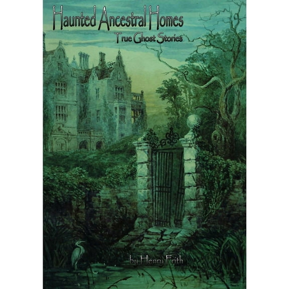 Haunted Ancestral Homes, (Paperback)
