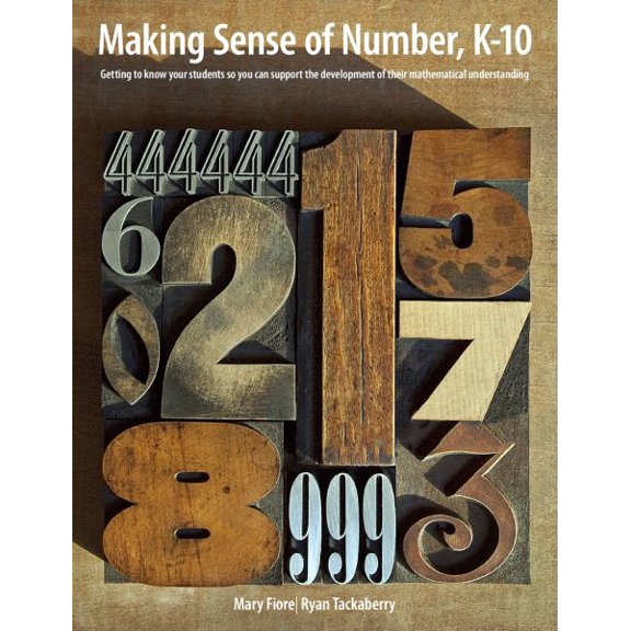 Pre-Owned Making Sense of Number, K-10: Getting to Know Your Students So You Can Support the Development of Their Mathematical Understanding (Paperback)