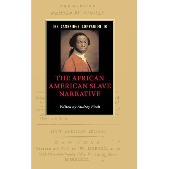 Cambridge Companions to Literature The Cambridge Companion to the African American Slave Narrative, (Hardcover)