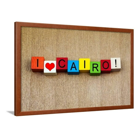 I Love Cairo, Egypt, Sign Series for Travel, Holidays, Cities and Place Names Framed Print Wall Art By (Best Places For Photography In Cairo)
