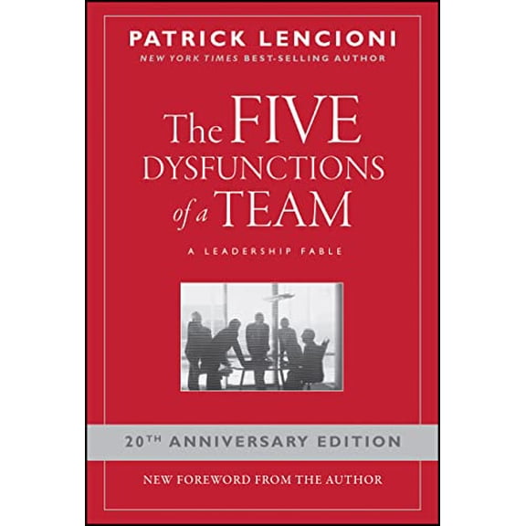 Pre-Owned The Five Dysfunctions of a Team: A Leadership Fable, 20th Anniversary Edition, 9780787960759, 0787960756, Hardcover, 1 edition