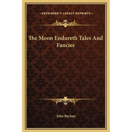 The Moon Endureth Tales and Fancies Hardcover
