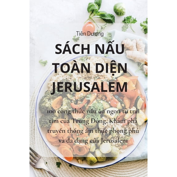 SÃ¡ch NẤu ToÃ n DiỆn Jerusalem, (Paperback)