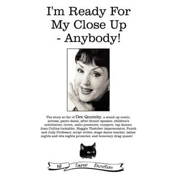 I'm Ready for My Close Up - Anybody!