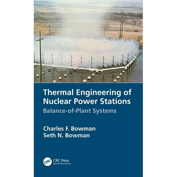 Thermal Engineering of Nuclear Power Stations: Balance-of-Plant Systems, (Hardcover)
