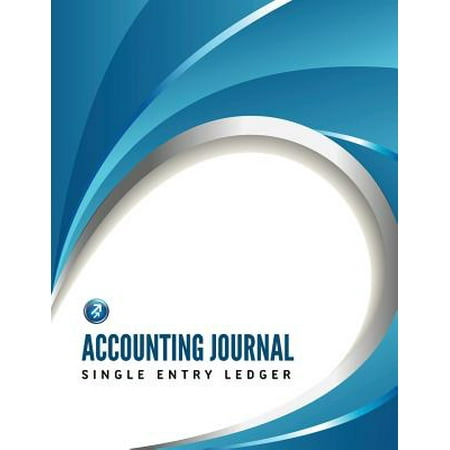 Double Entry Accounting - Accounting Journal, Single Entry Ledger