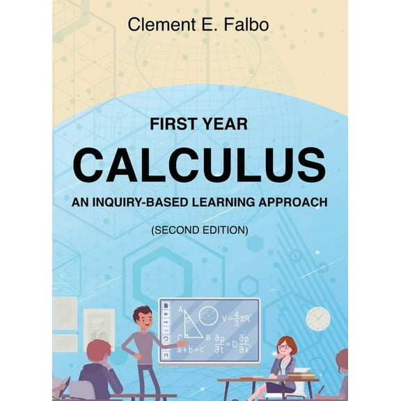 First Year Calculus, An Inquiry-Based Learning Approach, (Hardcover)
