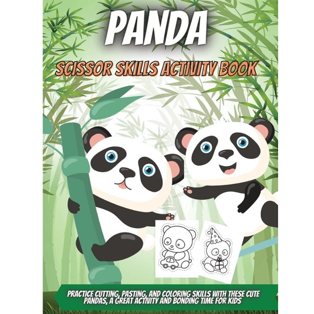Download Panda Scissor Skills Activity Book Practice Cutting Pasting And Coloring Skills With These Cute Pandas A Great Activity And Bonding Time For Kids Paperback Walmart Com Walmart Com