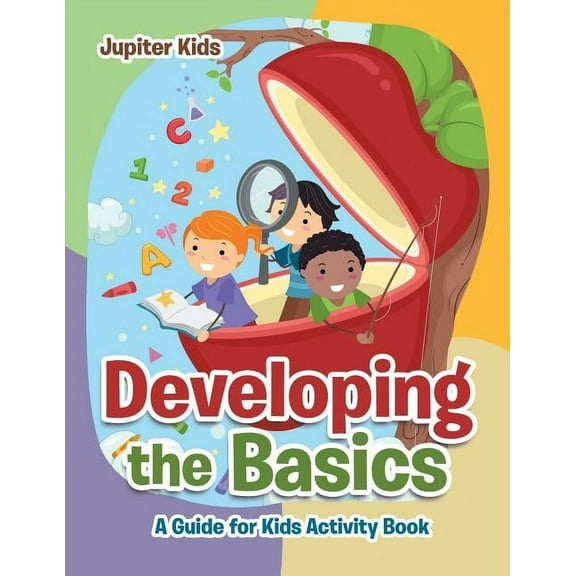 Developing the Basics: A Guide for Kids Activity Book (Paperback)