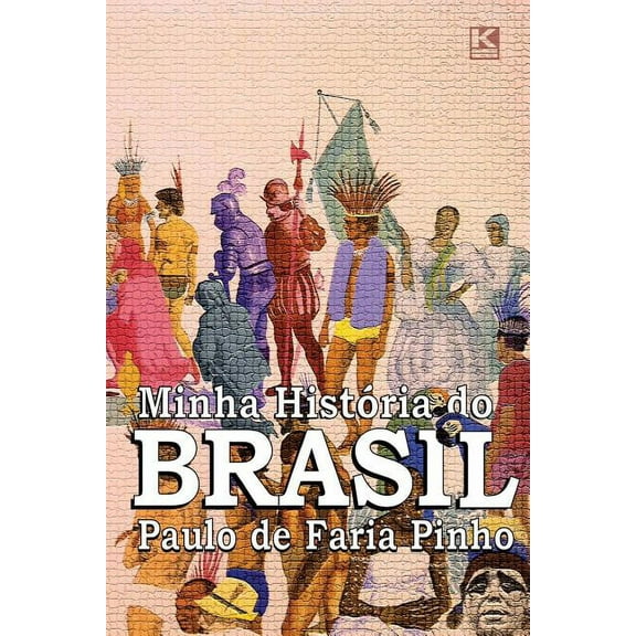 Minha Historia Do Brasil: (Versao Nao Oficial)