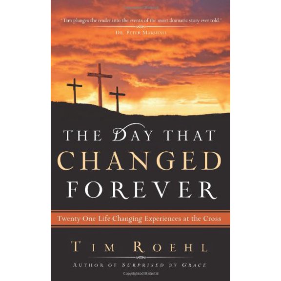 Pre-Owned The Day That Changed Forever: Twenty-One Life Changing Experiences at the Cross (Paperback) 0830748032