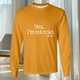 thumbnail image 6 of Feancey Yes I'm Still Cold Long Sleeve Shirts for Men Big and Tall Fashion Letter Print T-Shirts Regular Fit Casual Crewneck Graphic Tees Holiday Party Shirt Yellow XL, 6 of 6
