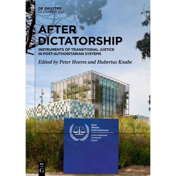 After Dictatorship: Instruments of Transitional Justice in Post-Authoritarian Systems, (Hardcover)