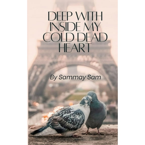 Deep with inside my cold dead heart, (Paperback)