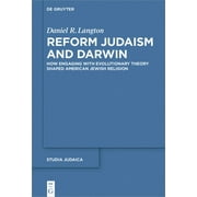 Studia Judaica: Reform Judaism and Darwin: How Engaging with Evolutionary Theory Shaped American Jewish Religion (Hardcover)