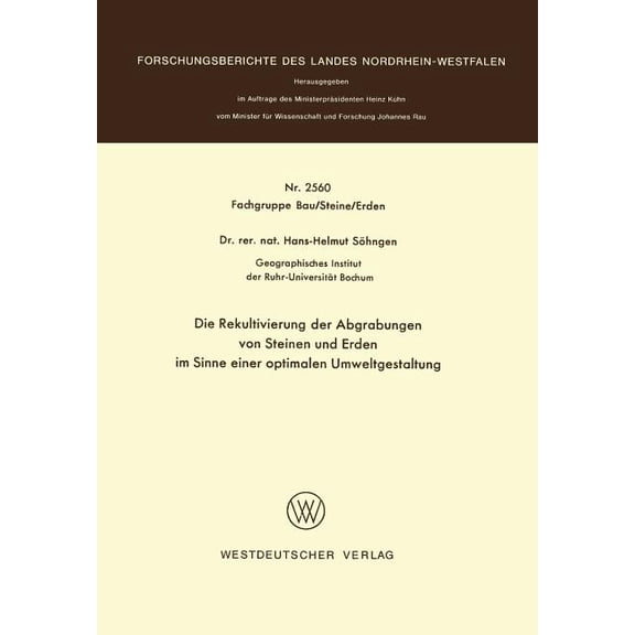 Die Rekultivierung Der Abgrabungen Von Steinen Und Erden Im Sinne Einer Optimalen Umweltgestaltung, (Paperback)