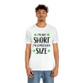 thumbnail image 5 of I am Not Short I'm Leprechaun Size Unisex Jersey Short Sleeve Tee, 5 of 10
