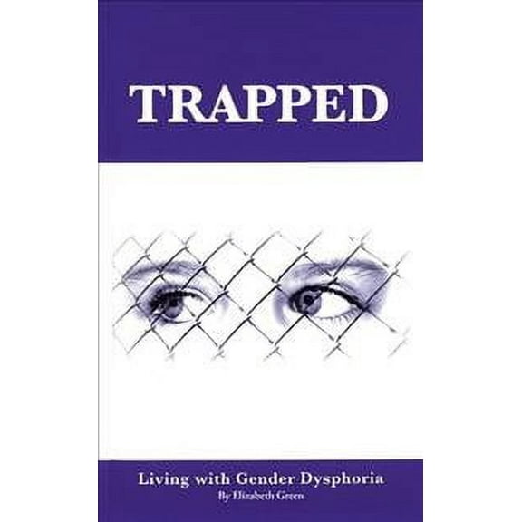 Trapped: Living with Gender Dysphoria (Paperback) by Jennifer Brown