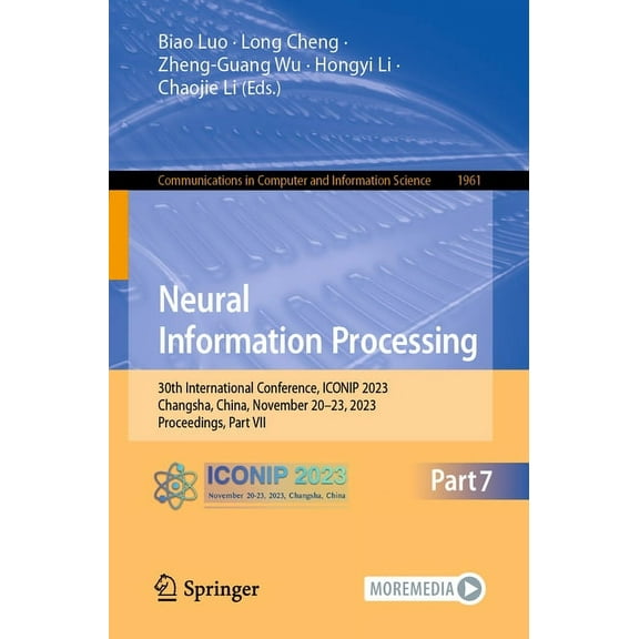 Communications in Computer and Informati Neural Information Processing: 30th International Conference, Iconip 2023, Changsha, China, November 20-23, 2023, Procee, Book 1961, (Paperback)