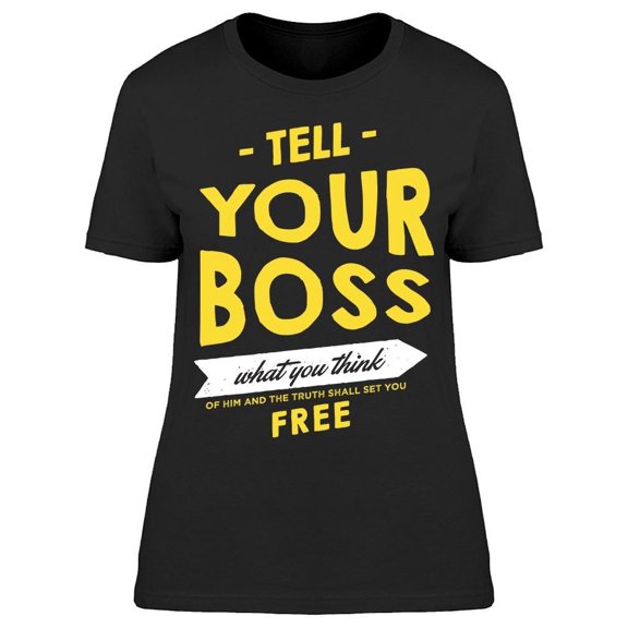 Tell Your Boss What You Think Tee Men's -Image by Shutterstock
