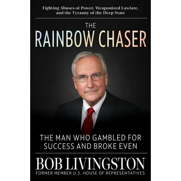 The Rainbow Chaser: The Man Who Gambled for Success and Broke Even, (Hardcover)