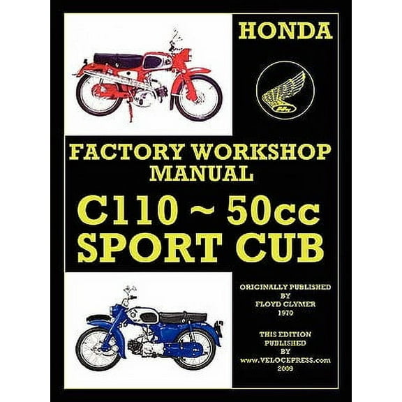 Honda C110 Workshop Manual 1960 Onwards O.H.V. (Paperback)