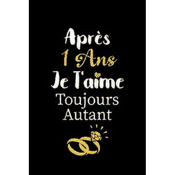 Après 1 ans je t'aime toujours autant carnet de note: Idée valentin cadeau amour et cadeau romantique pour lui copain ami partenaire ou mari, cadeaux amoureux saint valentin mariage anniversaire homme