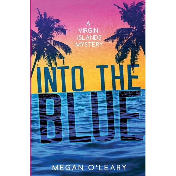 Into the Blue: A Virgin Islands Mystery, (Paperback)