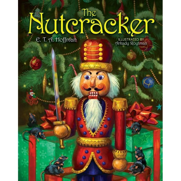 The Nutcracker The Original Holiday Classic (Hardcover)