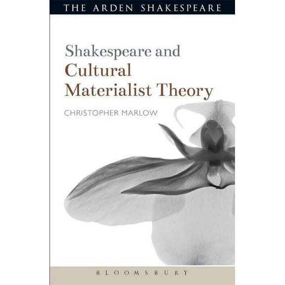 Shakespeare and Theory Shakespeare and Cultural Materialist Theory, (Paperback)