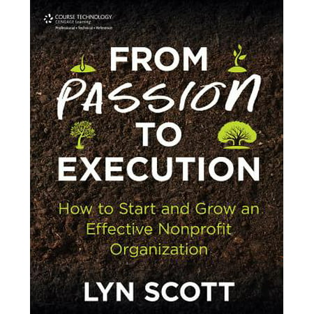 From Passion to Execution: How to Start and Grow an Effective Nonprofit