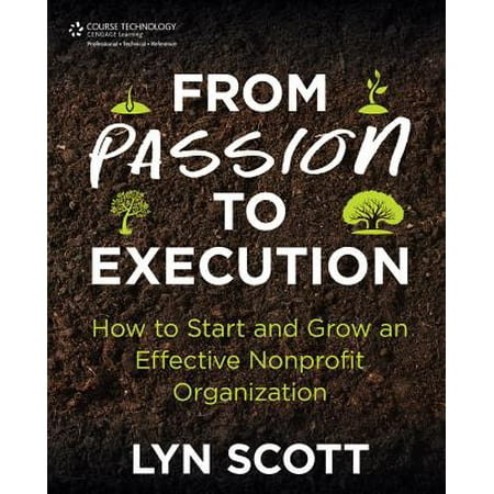 From Passion to Execution: How to Start and Grow an Effective Nonprofit (Best Nonprofits To Work For In Seattle)