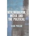 thumbnail image 1 of Neoliberalism, Media and the Political, 1 of 3